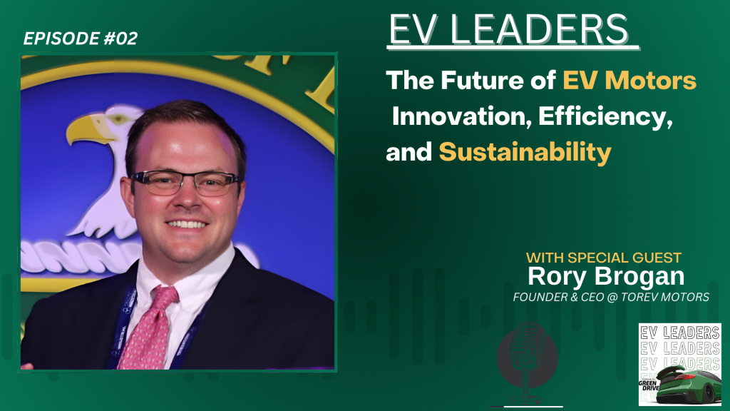 Electric Vehicle Innovation: Rory Brogan of Torev Motors on the Future of EV Technology